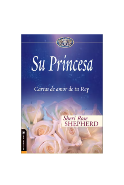 SU PRINCESA CARTAS DE AMOR DE TU REY