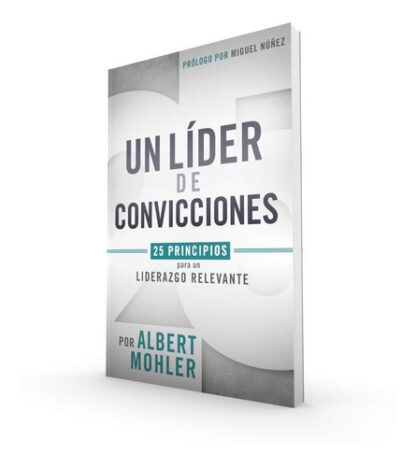 UN LIDER DE CONVICCIONES 25 PRINCIPIOS